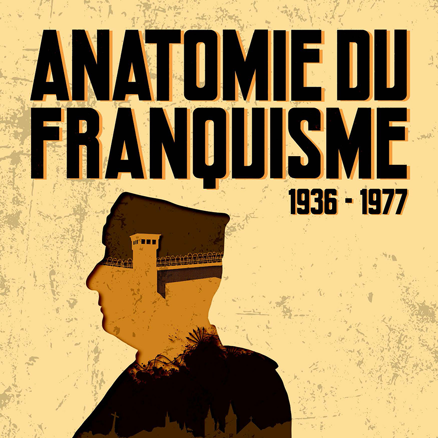 Anatomie du franquisme (1936-1977)